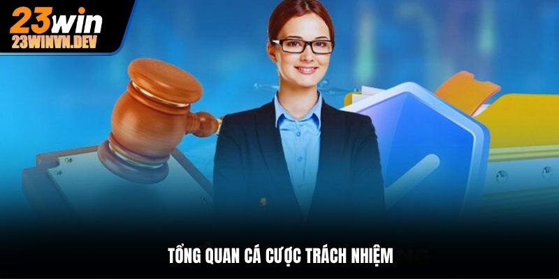 Tổng quan cá cược trách nhiệm