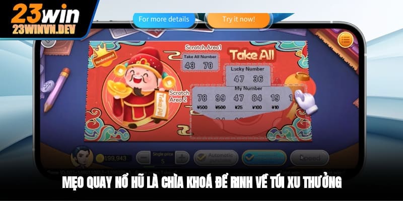 Mẹo quay nổ hũ là chìa khoá để rinh về túi xu thưởng